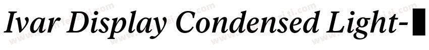 Ivar Display Condensed Light字体转换